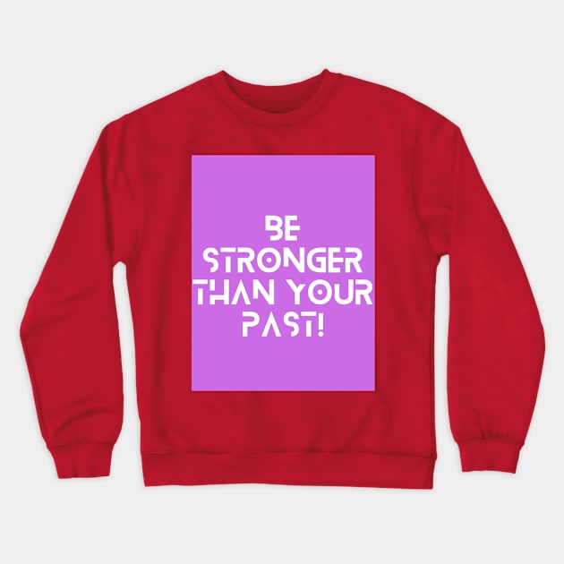 Matrix purple Crewneck Sweatshirt by Be stronger than your past